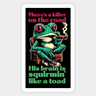 There's A Killer On The Road Magnet